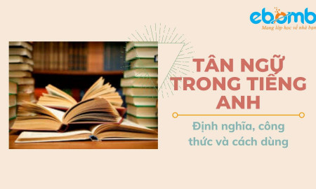 Tân ngữ trong tiếng Anh - Định nghĩa, công thức và cách dùng