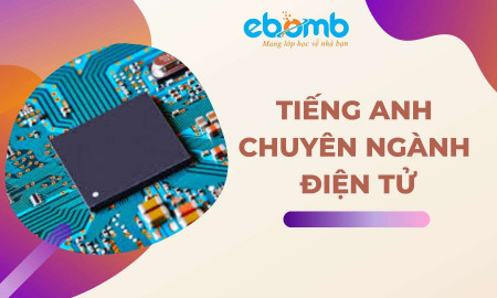 Cẩm nang từ vựng tiếng Anh chuyên ngành điện tử 