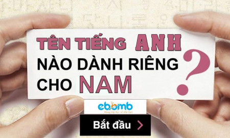 TÊN CỦA BẠN LÀ GÌ TRONG TIẾNG ANH? (TÊN TIẾNG ANH CHO NAM)