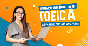 Khoá bổ trợ trực tuyến TOEIC A (dành cho học viên)