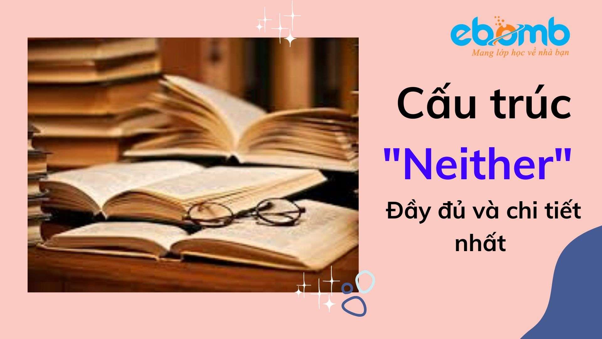 Cấu trúc Neither đầy đủ và chi tiết nhất 