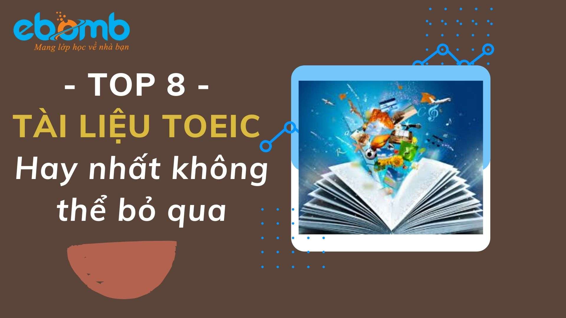Top 8 tài liệu Toeic hay nhất không thể bỏ qua