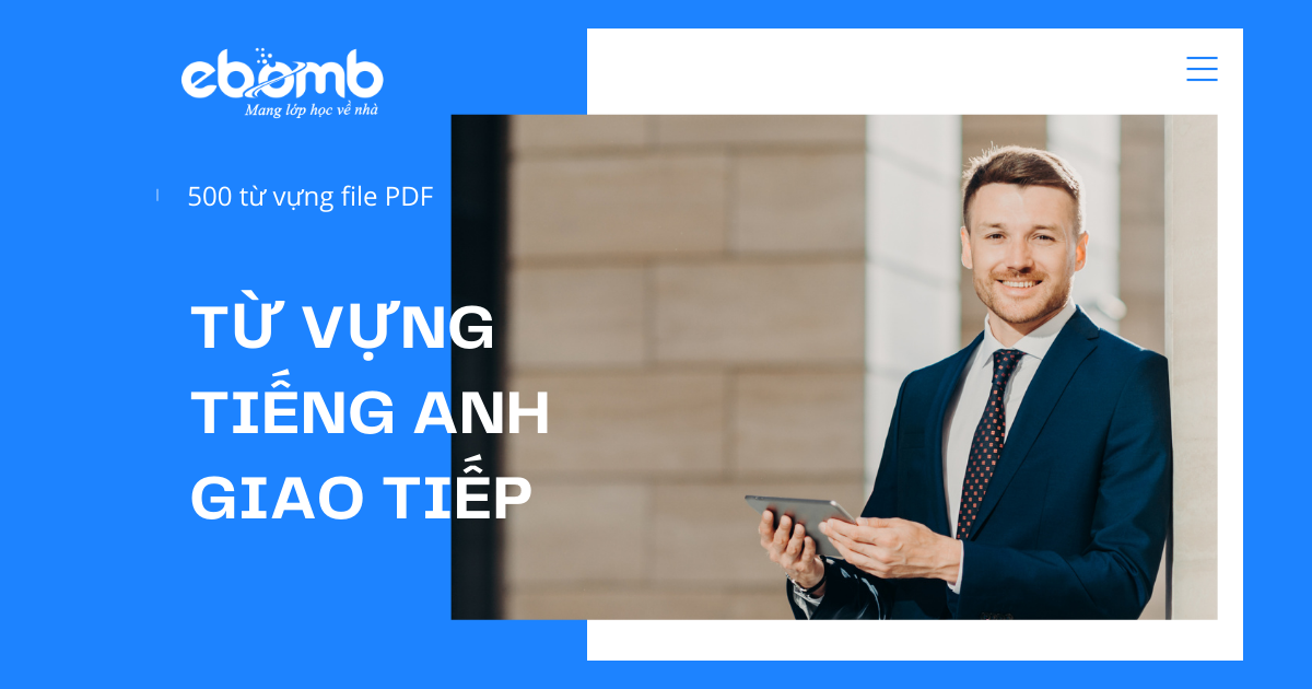 Từ vựng tiếng anh giao tiếp Từ vựng tiếng anh giao tiếp